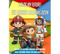 Colour My Future: Fun Careers Colouring Book