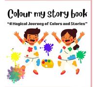 Colour my story book: A magical journey of colour and stories