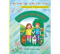 Colour my world: Explore animals, vehicles, and more through coloring, tracing, and Q&A