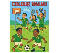 Colour Naija: Explore the Culture, Traditions & Everyday Life of Nigeria through Fun and Educational Colouring Pages (Drawn to the World)