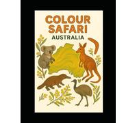 Colour Safari: Australia: Colouring fun