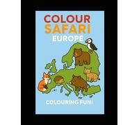 Colour Safari: European animals: Colouring fun