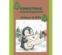 Colour, Sign & Gift! - The Christmas Colouring Book Kids Can Give as Cards: 13 Festive Illustrations to Colour, Personalise and Share with the People You Love