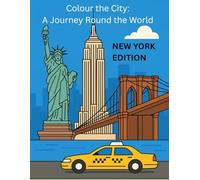Colour the City: A Journey Round the World: NEW YORK EDITION