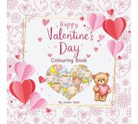 Colour the Love: A Valentine's Day Colouring Book for Children