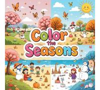 Colour the Seasons : Coloring Book for adult and teens
