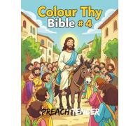 Colour Thy Bible #4: Discovering Bible Stories in Creative Colours (Color Thy Bible)