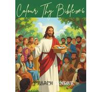 Colour Thy BIble #6: A Colourful way to Learn God's word (Color Thy Bible)