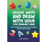 Colour, Write And Draw With Your Less Dominant Hand