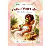 Colour Your Calm: A Teen Self Care Journey
