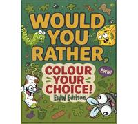 Colour Your Choice - Gross & Giggly Would You Rather Eww Edition