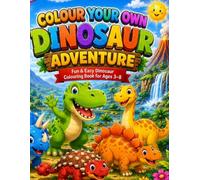 Colour Your Own Dinosaur Adventure (Little Adventure Colouring Books)