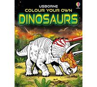 Colour Your Own Dinosaurs (Colouring Books)