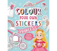 Colour Your Own Stickers: Princess (ENGLISH EDUCATIONAL BOOKS)