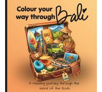 Colour your way through BALI: A relaxing journey through the Island of the Gods