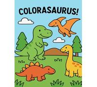 Colourasaurus!: Roar, Stomp & Colour with Friendly Dinosaurs