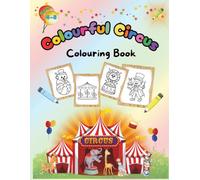 Colourful Circus: Coloring Book for Kids Ages 4-8 (A - Z Colouring Books Series For Kids Ages 4-8)