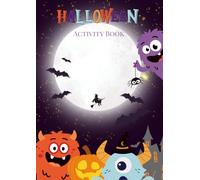 Colourful Halloween Activity Book For kids aged 3-5: 25 pages of Activities with cute monsters and other creatures . Lots of fun and creative pages - ... , drawing , dot to dot , matching ,tracing .