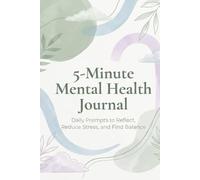Colourful Mental Health Journal: 5-Minute Daily Mood Tracker for Stress Relief and Self-Reflection