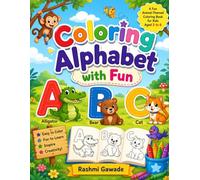 COLOURING ALPHABETS WITH FUN: Playful A-Z Illustrations for Kids Ages 3-6