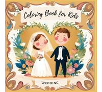 Colouring and Activity Book: Fun for Children at Your Wedding: 25 charming, easy-to-colour illustrations and fun activities for children to celebrate the love and magic of weddings