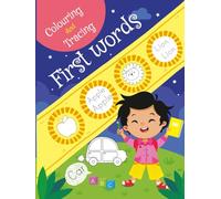 Colouring and Tracing First Words: Fun Early Learning Book for Kids: Learn to Write, Trace, and Colour Fun Words for Early Learning
