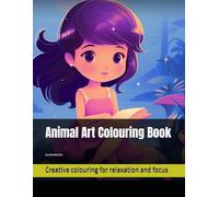Colouring Animal Book: Creative colouring for relaxation and focus.
