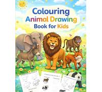 Colouring Animal Drawing Book for Kids: Fun & Easy Coloring and Drawing Workbook | Premium Quality Paper, Single-Sided Pages, Large 8.5” x 11” Size | Perfect for Ages 2-8
