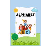 Colouring Book: Alphabet for Children Ages 3+