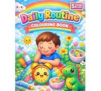 Colouring Book - Daily Routine for Kids (Ages 5+): A Day full of Fun