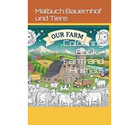 Colouring Book - Farm and Animals: Malbuch - Bauernhof und Tiere