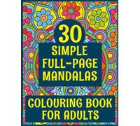 Colouring Book for Adults: 30 Simple Full-Page Mandalas