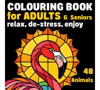 Colouring Book for Adults & Seniors: Large Print Pages with Animals to Colour for Relaxation, Stress Relief and Mindfulness, in the Stained Glass Style (Nora Mara Colouring Books)