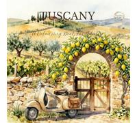 Colouring Book for Adults Tuscany, Italy, over 60 different designs: Vacation, Europe, Holiday, Summerbreak, Travel: Pizza, Pasta, Mediterranean, Mandala