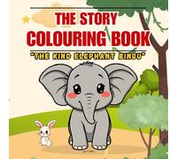 Colouring book for all ages (Story): “The Kind Elephant Bingu”.”8.5x8.5 manuscript 24 pages