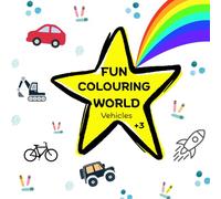 Colouring Book: For Boys and Girls VEHICLE FUN