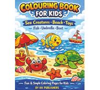 Colouring Book for Kids, Fishing, Beach, Toys and Sea Theme: Fish, Umbrella, Boat - Simple Coloring Pages to Encourage Creativity, Focus, and ... 8.5 × 11 inches, 110 Pages best gift for all