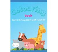 Colouring Book: Learn the Alphabet with Animals