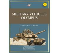 Colouring book: Military Vehicles Olympus (Colouring books: Vehicles)