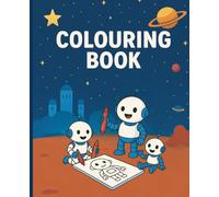 COLOURING BOOK - Mon Monde de Petits Robots - Livre de Coloriage Amusant pour enfants: Illustrations à colorier sur le thème des robots pour enfants de 4 à 8 ans