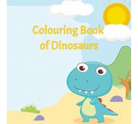 Colouring Book of Dinosaurs: Hours of Fun with Cute, Easy-to-Color Dinosaurs (Colouring Book of Wonder)