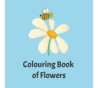 Colouring Book of Flowers (Colouring Book of Wonder)