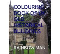 COLOURING BOOK OF UK OLD HISTORICAL BUILDINGS