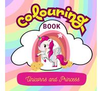 Colouring Book: Unicorns and Princess