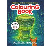 COLOURING BOOK: WHISPERS OF THE FORBIDDEN DRUM (The Lionheart COLOURING BOOKS)