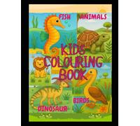 COLOURING BOOKS FOR KIDS: 110 DRAWINGS OF ANIMALS , BIRDS , FISH , DINOSAUR
