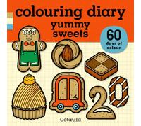 Colouring Diary Yummy Sweets: 60 Cute & Kawaii Dessert Pages for Relaxation and Mindfulness
