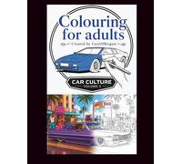 Colouring for adults: Car Culture - Volume 2
