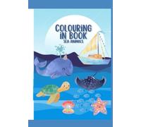 Colouring In Book: Sea animals: Sea Animals