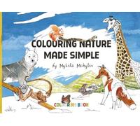 Colouring Nature Made Easy: Colouring Book
